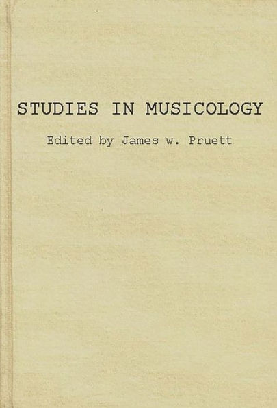 Studies in Musicology: Essays in the History, Style, and Bibliography of Music in Memory of Glen Haydon