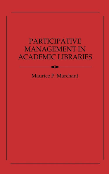 Participative Management in Academic Libraries