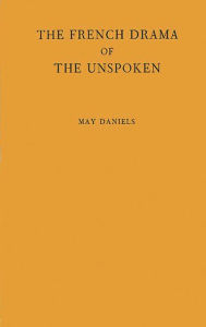 Title: The French Drama of the Unspoken, Author: Bloomsbury Academic