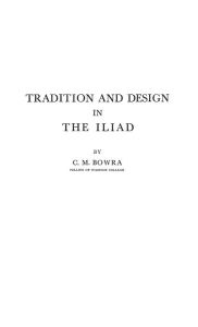 Title: Tradition and Design in the Iliad, Author: Bloomsbury Academic