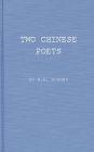 Two Chinese Poets: Vignettes of Han Life and Thought