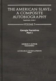 Title: The American Slave: Georgia Narratives Part 1, Supp. Ser. 1. Vol. 3, Author: Jules Rawick