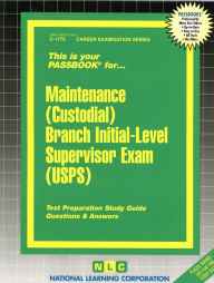 Title: Maintenance (Custodial) Branch Initial-Level Supervisor Exam (USPS): Passbooks Study Guide, Author: National Learning Corporation