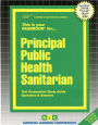 Principal Public Health Sanitarian: Test Preparation Study Guide, Questions and Answers