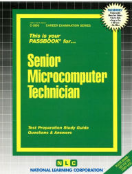 Title: Senior Microcomputer Technician: Passbooks Study Guide, Author: National Learning Corporation