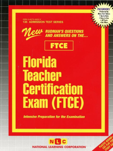 Florida Teacher Certification Exam (FTCE) by National Learning