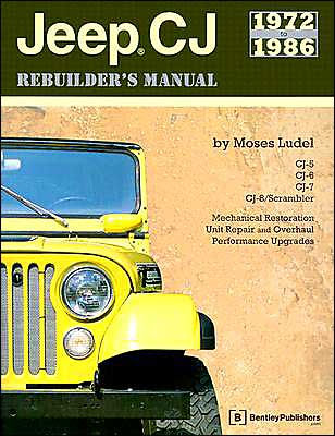 Jeep Cj Rebuilder's Manual: 1972 To 1986