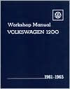 Volkswagen 1200 Workshop Manual: 1961-1965, Types 11, 14 And 15