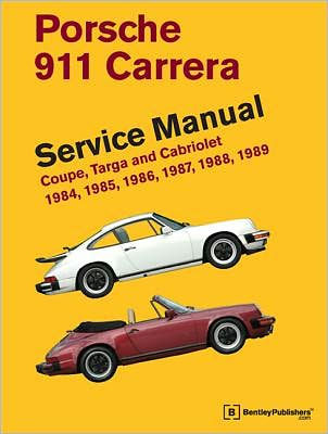 Porsche 911 Carrera Service Manual, 1984, 1985, 1986, 1987, 1988 1989: Coupe, Targa and Cabriolet