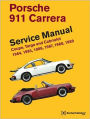 Porsche 911 Carrera Service Manual, 1984, 1985, 1986, 1987, 1988 1989: Coupe, Targa and Cabriolet