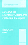 SLA and the Literature Classroom: Fostering Dialogues, 2001 AAUSC Volume / Edition 1