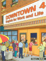 Downtown 4: English for Work and Life / Edition 1