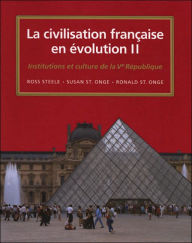 La civilisation francaise en evolution II: Institutions et culture depuis la Ve Republique / Edition 1