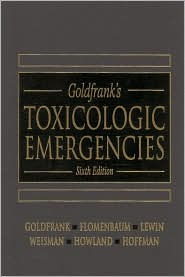 Goldfrank's Toxicologic Emergencies / Edition 6