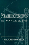 Health Professionals in Management / Edition 1