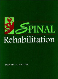 Spinal Rehabilitation / Edition 1