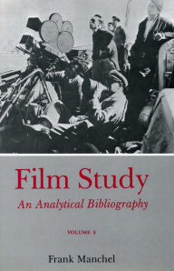 Title: Film Study (Rev) Vol 2: An Analytical Bibliography, Author: Frank Manchel