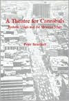 Title: A Theatre For Cannibals: Rodolfo Usigli and the Mexican Stage, Author: Peter R. Beardsell