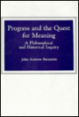 Progress and the Quest for Meaning: A Philosophical and Historical Inquiry