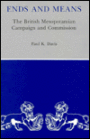 Ends and Means: The British Mesopotamian Campaign and Commission
