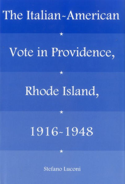 Italian-American Vote In Providence R.i., 1916-1948