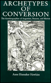Archetypes of Conversion: The Spiritual Autobiographies of St. Augustine, John Bunyan, and Thomas Merton