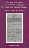 New Philosophy and Universal Languages in Seventeenth Century England: Bacon, Hobbes, and Wilkins