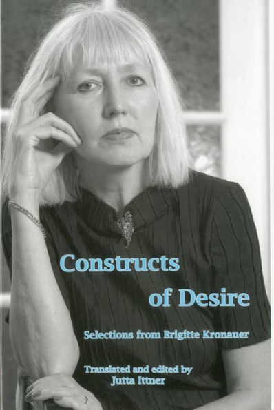 Constructs Of Desire: Selections from Brigitte Kronauer