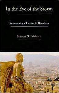 In the Eye of the Storm: Contemporary Theater in Barcelona