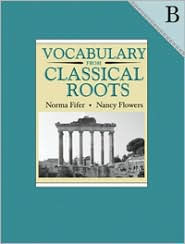 Title: Vocabulary from Classical Roots: Volume B, Author: Norma Fifer