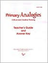 Teacher's Guide and Answer Key: Critical and Creative Thinking (Primary Analogies Series)
