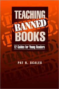 Teaching Banned Books: 12 Guides for Young Readers / Edition 1