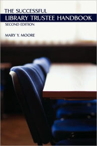 Title: The Successful Library Trustee Handbook, Author: Mary Y. Moore