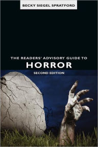 Title: The Readers' Advisory Guide to Horror, Author: Becky Siegel Spratford