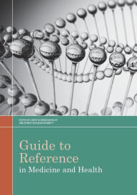 Title: Guide to Reference in Medicine and Health, Author: Denise Beaubien Bennett