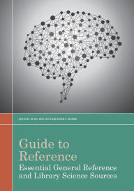 Title: Guide to Reference in Essential General Reference and Library Science Sources, Author: American Library Association