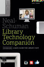 Neal-Schuman Library Technology Companion : A Basic Guide for Library Staff / Edition 5