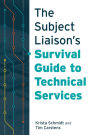 The Subject Liaison's Survival Guide to Technical Services