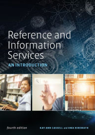 Title: Reference and Information Services: An Introduction / Edition 4, Author: Kay Ann Cassell