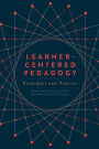 Learner-Centered Pedagogy: Principles and Practice