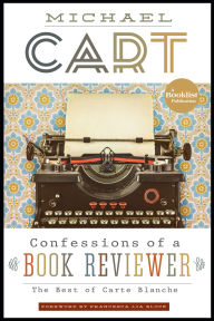 Title: Confessions of a Book Reviewer: The Best of Carte Blanche, Author: Michael Cart