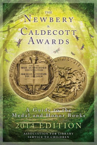Title: The Newbery and Caldecott Awards: A Guide to the Medal and Honor Books, Author: American Library Association