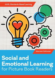 Title: Social and Emotional Learning for Picture Book Readers, Author: Maureen Schlosser
