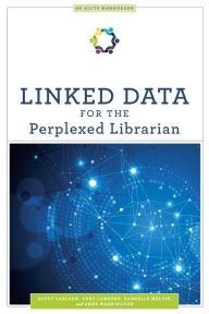 Title: Linked Data for the Perplexed Librarian, Author: Scott Carlson