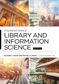 Title: Foundations of Library and Information Science, Author: Richard E. Rubin