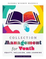 Title: Collection Management for Youth: Equity, Inclusion, and Learning, Author: Sandra Hughes-Hassell