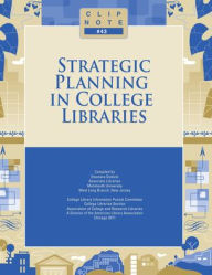 Title: Strategic Planning in College Libraries, Author: Eleonora Dubicki