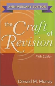 Title: The Craft of Revision, Anniversary Edition / Edition 5, Author: Donald M. Murray