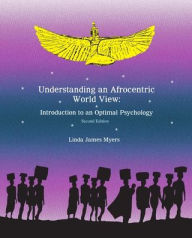 Understanding An Afrocentric World View: Introduction To Optimal Psychology / Edition 2
