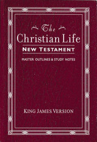 Title: KJV, The Christian Life New Testament, Leathersoft, Burgundy: with Master Outlines and Study Notes, Author: Thomas Nelson